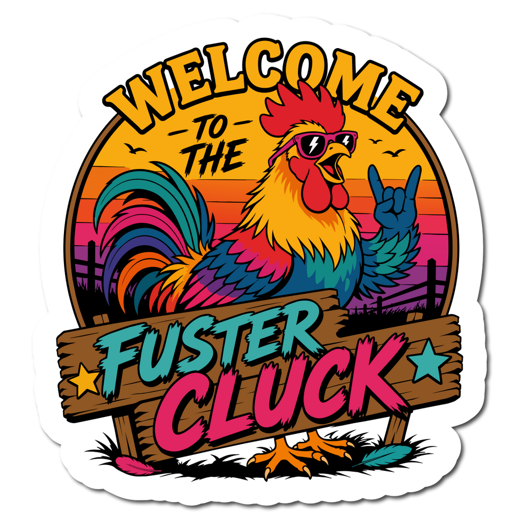 A die-cut sticker featuring a colorful cartoon rooster wearing sunglasses and making a rock-on gesture, with the text “WELCOME TO THE FUSER CLUCK” in bold retro lettering on a wooden sign.