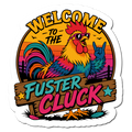 A die-cut sticker featuring a colorful cartoon rooster wearing sunglasses and making a rock-on gesture, with the text “WELCOME TO THE FUSER CLUCK” in bold retro lettering on a wooden sign.