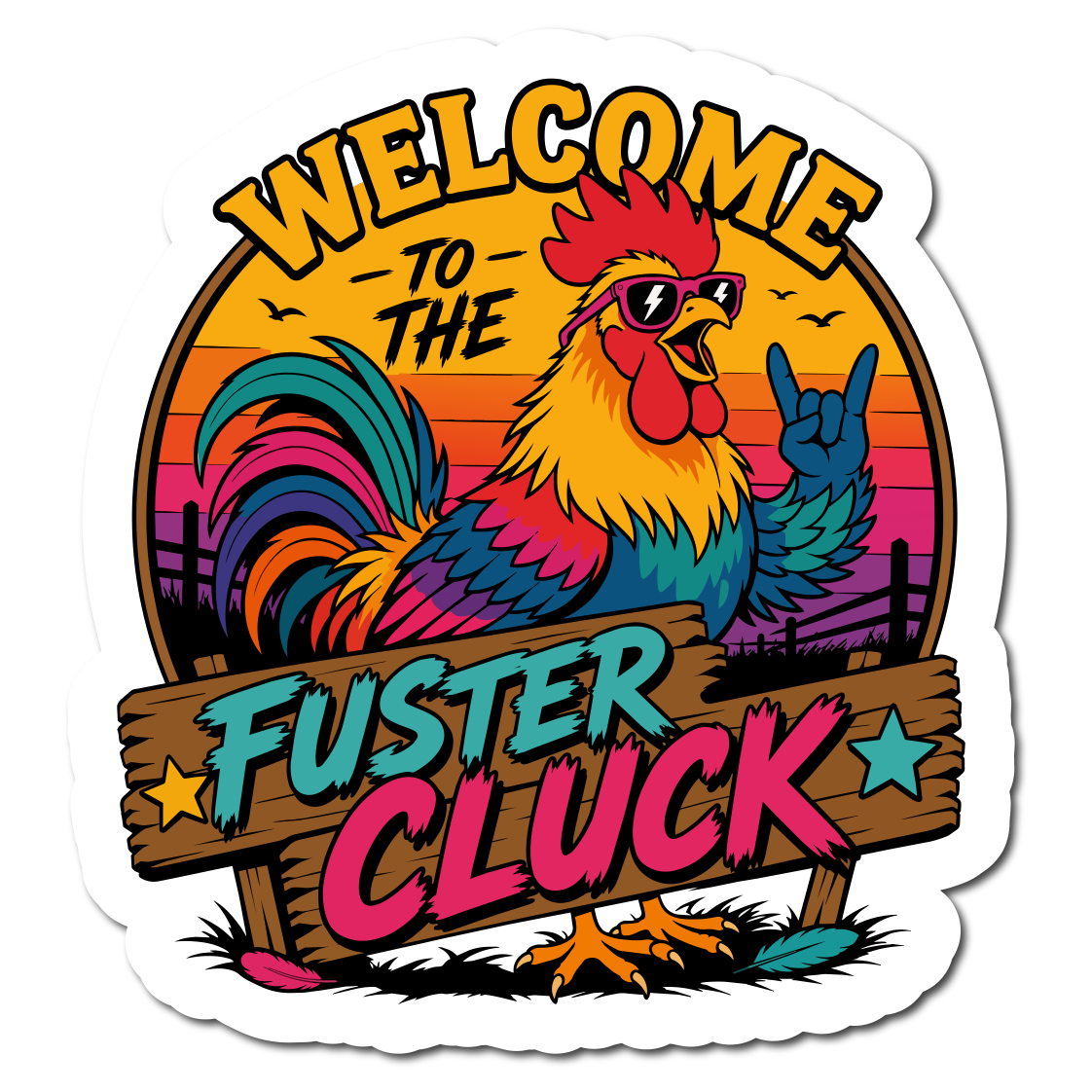 A die-cut sticker featuring a colorful cartoon rooster wearing sunglasses and making a rock-on gesture, with the text “WELCOME TO THE FUSER CLUCK” in bold retro lettering on a wooden sign.