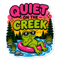 Quiet on the Creek 4" Vinyl Sticker