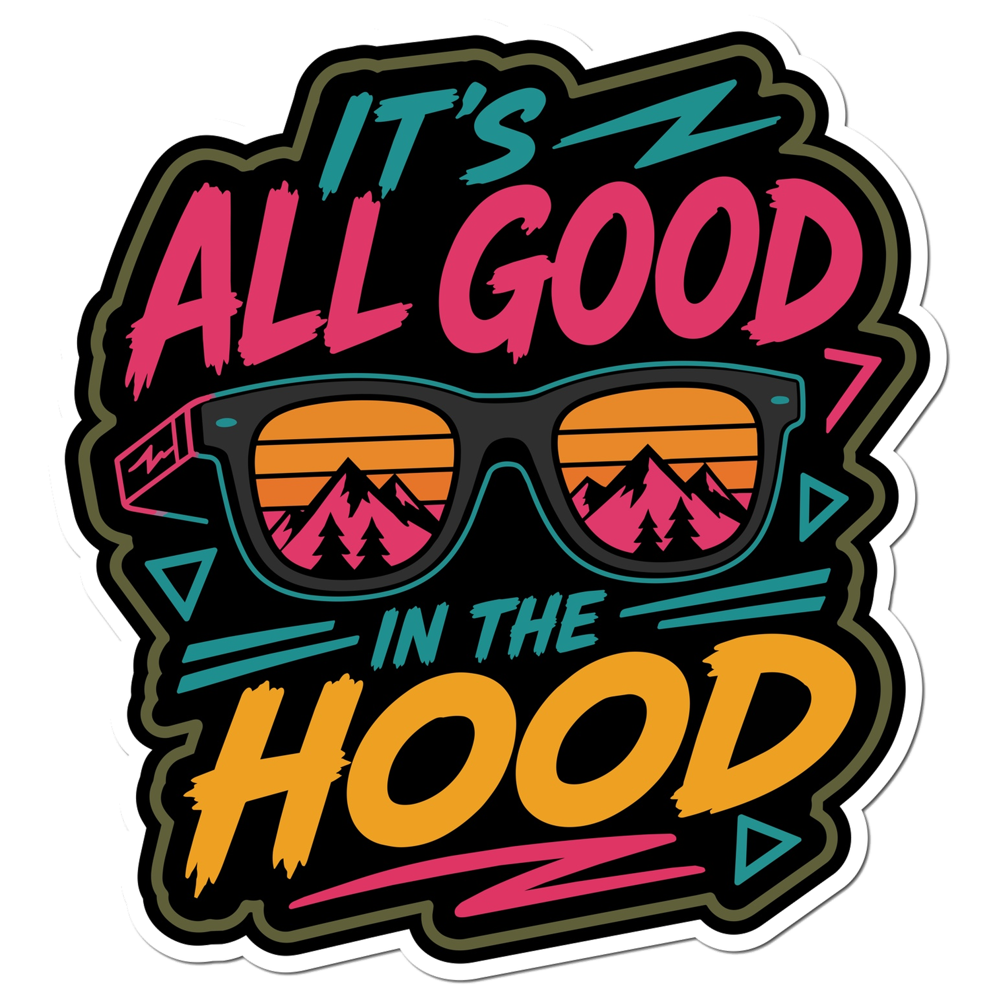 It's All Good in the Hood 4" Vinyl Sticker